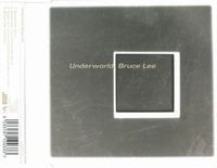 Underworld - Bruce Lee