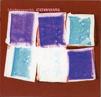 Underworld - Cowgirl