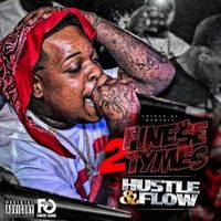 Finesse2tymes - Hustle & Flow