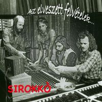 Sirokk&oacute; Zenekar - Az elveszett felv&eacute;telek.