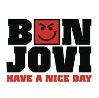 Bon Jovi - Have a Nice Day