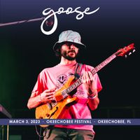 Goose - 2023​/​03​/​03 Okeechobee Festival, Okeechobee, FL