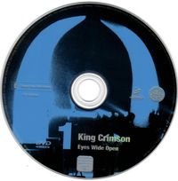 King Crimson - Eyes Wide Open: Live In Japan - Tokyo, Kouseinenkin Kaikan, April 16, 2003