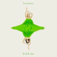 Lennixx - Bold Me