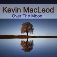Kevin MacLeod - Over The Moon