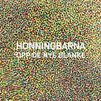 Honningbarna - Opp De Nye Blanke