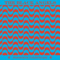 The Black Angels - Phosgene Nightmare