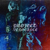 PROJECT: VENGEANCE - CUT.BLEED.REPEAT