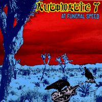 Automatic 7 - At Funeral Speed