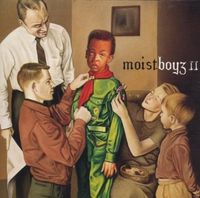 Moistboyz - II