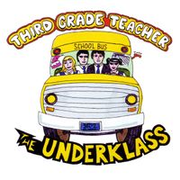 Third Grade Teacher - The Underklass