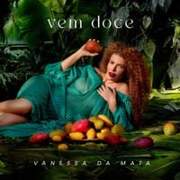 Vanessa Da Mata - Vem Doce