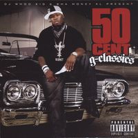 DJ Whoo Kid, Sha Money XL - 50 Cent - G-Classics