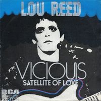 Lou Reed - Vicious / Satellite of Love