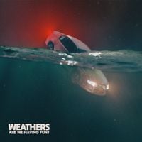Weathers - Are We Having Fun?