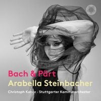 Arabella Steinbacher - Bach & P&auml;rt