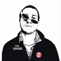 The Covids - Bust To Bits