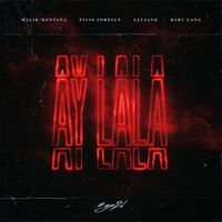 Malik Montana, Fivio Foreign & Luciano - Ay Lala