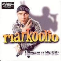 Markoolio - I skuggan av mig sj&auml;lv