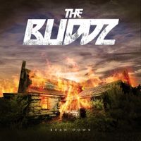 The Buddz - Burn Down