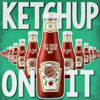 SPAG - Ketchup On It