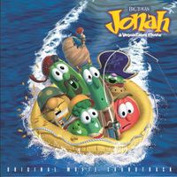 VeggieTales - Jonah - A VeggieTales Movie (Original Motion Picture Soundtrack)