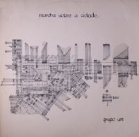 Grupo Um - Marcha sobre a cidade