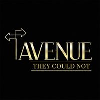 Avenue - They Could Not