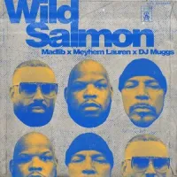 Meyhem Lauren, Madlib & DJ Muggs - Wild Salmon