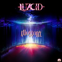LUZCID - Illusions (Pt. 2)