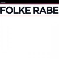 Folke Rabe - What??