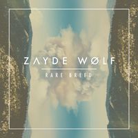 Zayde W&oslash;lf - Rare Breed