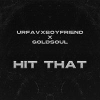 Goldsoul - Hit That