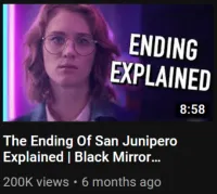 200K Views &bull; 6 Months Ago - The Ending of San Junipero Explained | Black Mirror Season 3 Explained