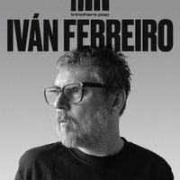 Iv&aacute;n Ferreiro - Trinchera Pop