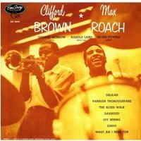 Clifford Brown & Max Roach - Clifford Brown & Max Roach