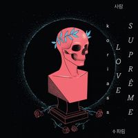 Koriass - Love Supr&ecirc;me