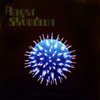 Angst Skvadron - Sweet Poison