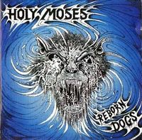 Holy Moses - Reborn Dogs