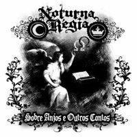 Noturna R&eacute;gia - Sobre Anjos & Outros Contos