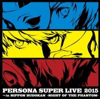Shoji Meguro, Lotus Juice & Shihoko Hirata - PERSONA SUPER LIVE 2015 〜in 日本武道館 -NIGHT OF THE PHANTOM
