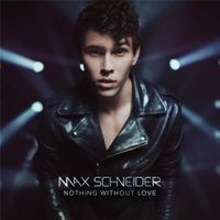 MAX - Nothing Without Love