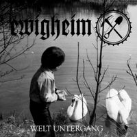 Ewigheim - Welt Untergang