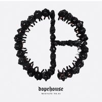 DOPEHOUSE - DOPEHOUSE MIXTAPE