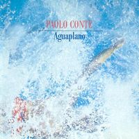 Paolo Conte - Aguaplano [Abridged]