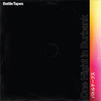 Battle Tapes - One Night in Burbank
