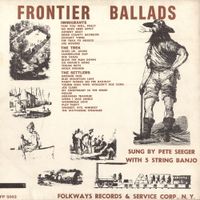 Pete Seeger - Frontier Ballads - Volume I: Immigrants, The Trek