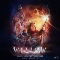 James Newton Howard - Willow: Vol. 1 (Episodes 1-3)