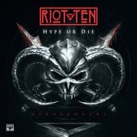 Riot Ten - Hype Or Die: Headbangerz