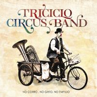Triciclo Circus Band - No corro, no grito, no empujo
